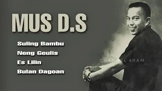 Download MUS D.S , The Very Best Of : Suling Bambu - Neng Geulis - Es Lilin - Bulan Dagoan MP3