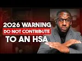 Disadvantages of an HSA in 2026 - Health Savings Account Cons
