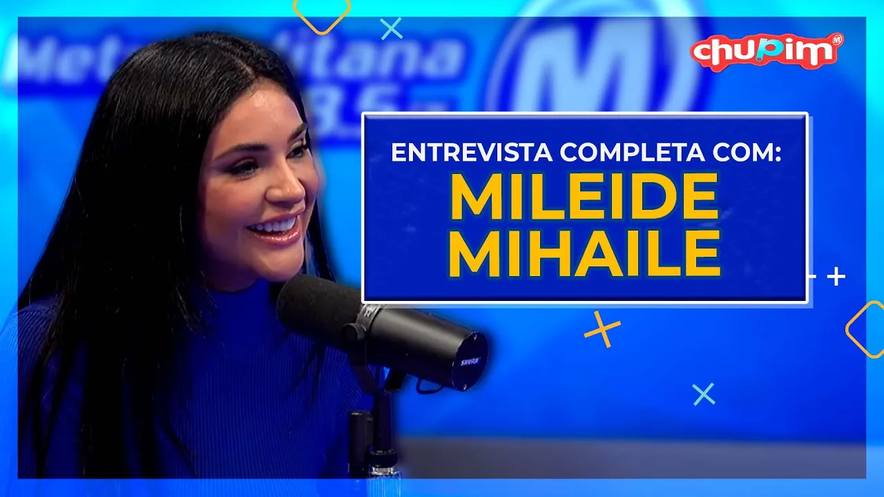 MILEIDE MIHAILE - ENTREVISTA COMPLETA