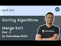 Sorting Algorithms L - 5 Merge Sort GATE