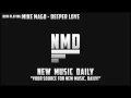 Mike Mago - Deeper Love [HQ] Download!