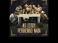 Grupo firme " no estoy perdiendo nada FT enigma norteño ( estudio ) susbcribete