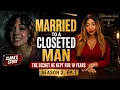 Married to a Closeted Man The Secret He Kept for 10 Years S2 Ep 1 Part 1