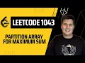 LeetCode 1043 Partition Array for Maximum Sum - python