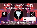 Download Lagu DJ SATU SATU YANG KU SAYANG || DJ RINDU HATIKU RINDU X APT APT || DJ VIRAL TIKTOK YANG KALIYAN CARI!