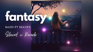 Download Fantasy x Bazzi | Slowed \u0026 Reverb MP3