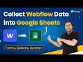 Webflow to Google Sheets - Collect Webflow Data into Google Sheets Forms Quizzes Surveys