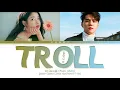 IU - Troll (Feat. DEAN) (돌림노래) [Color Coded Lyrics Han/Rom/PT-BR]