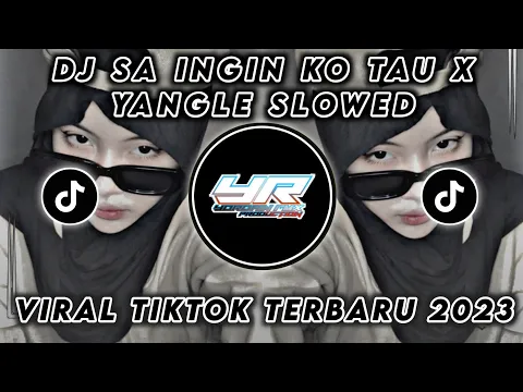 Download MP3 DJ SAD SAINGIN KO TAU X YANGLE SLOWED \u0026 REVERB VIRAL TIKTOK FULL BASS TERBARU 2023(Yordan Remix Scr)