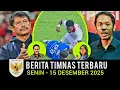 🔴 Berita Timnas ~ SENIN 15 DESEMBER 2025 ~ Timnas Indonesia Terbaru Hari Ini