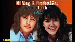 Download JUST ONE TOUCH  -  PHOEBE  CATES  and  BILL RAY MP3