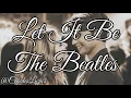 Download Lagu The Beatles - LET IT BE (lyrics)