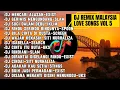 DJ REMIX MALAYSIA LOVE SONGS VOL 5