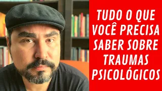 Tudo sobre TRAUMAS PSICOLÓGICOS | Lucas Nápoli