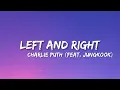 Download Lagu Left and Right - Charlie Puth feat. Jungkook (Lyrics)