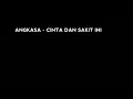 Download Lagu Angkasa - Cinta dan Sakit Ini lirik