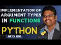 IMPLEMENTATION OF ARGUMENT TYPES IN FUNCTIONS - PYTHON PROGRAMMING