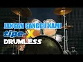 Download Lagu JANGAN GANGGU KAMI TIPE X NO DRUM/TANPA DRUM/DRUMLESS