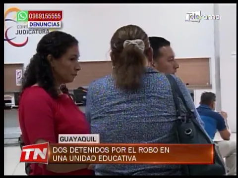 Dos detenidos por el robo en una unidad educativa