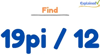Find tan 19pi 12 the exact value