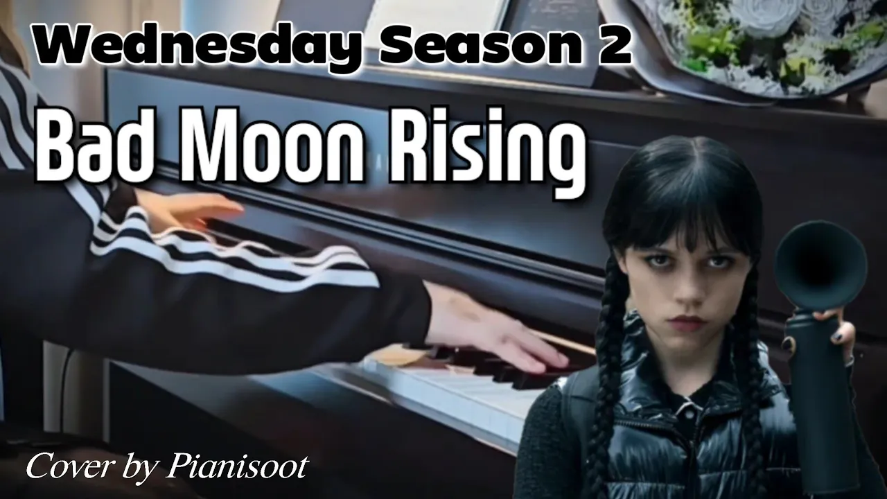 Bad Moon Rising (Wednesday Season 2) Piano Cover Bad Moon Rising (Wednesday Season 2) Piano Cover
