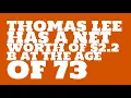 How rich is Thomas Lee