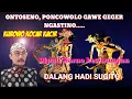 Download Lagu ONTOSENO, Lan PONCOWOLO GAWE GEGER NEGORO NGASTINO... GAYENG TENAN.... DALANG HADI SUGITO. HD