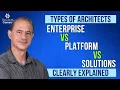Enterprise Architect vs Platform Architect vs Solutions Architect Explained Clearly