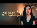 Lagu Ojo Sujono – Versi Pop Melayu | Cover Terbaru Paling Bikin Baper 2025