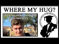 Why Do People Say Where My Hug At