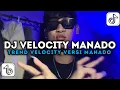 Download Lagu DJ VELOCITY MANADO TREND TIKTOK VIRAL TERBARU ‼️