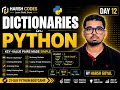Python Tutorial for Beginners Day 12 Dictionaries in Python Key-Value Pairs Methods Harsh Codes