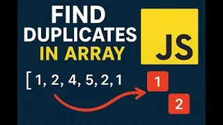 Find duplicates in Array Duplicates in Array JavaScript Tutorial