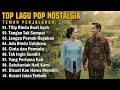 Lagu LAGU POP NOSTALGIA 80 – 90AN PALING DICARI || Tembang Kenangan Lawaas Populer Teman Di Perjalanan
