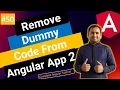 Remove the dummy code from app Code cleanup Part 2 Angular Tutorial