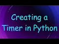 Creating a Timer in Python