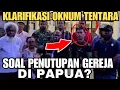 Clarification of the military personnel in Jayapura who want to close the church ⛪️ ⁉️