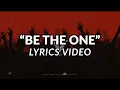 Lagu Be the One - Lyrics Video