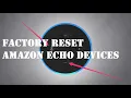 Download Lagu 4 -Ask Alexa | Factory Reset Amazon Echo/Echo Dot/Echo Plus/Echo Show