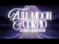 Full Moon in Scorpio Guided Meditation 1st May 2026