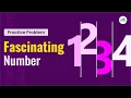 Fascinating Number School Practice Problem GeeksforGeeks School