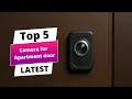 Best camera for apartment door Camera for apartment door Buying Guide