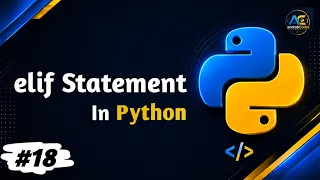 Python Conditional Statements elif Statement Explained Python Programming Tutorial