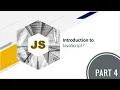 Introduction to JavaScript PART 4