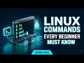 Essential Linux Commands Every Beginner Must Know Linux Commands Tutorial for Beginners