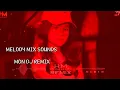 Download Lagu MELODY MIX SOUNDS MON DJ REMIX 