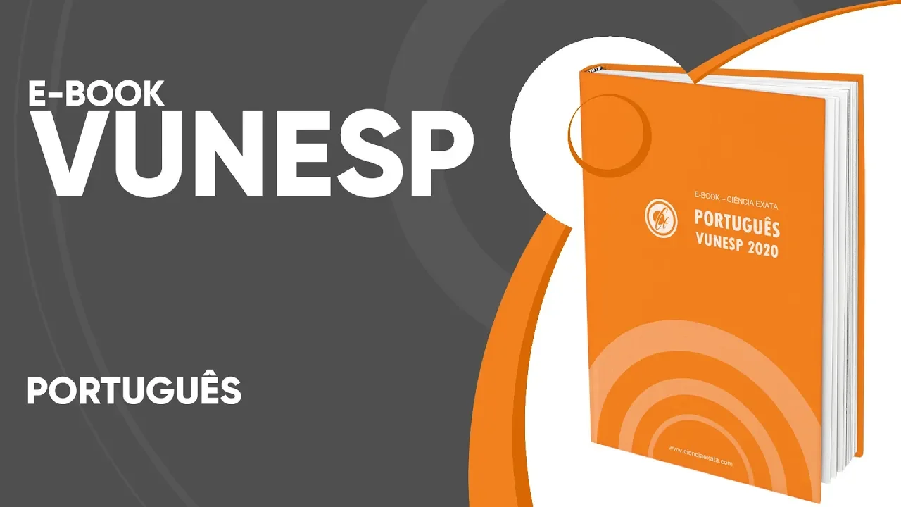 E-BOOK PORTUGUÊS VUNESP 2020 - ACESSE AGORA!