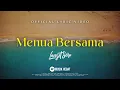 Lagu @LangitSoreOfficial - MENUA BERSAMA ( OFFICIAL LYRIC VIDEO )