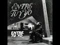 Tito Double P - Entre Tú y Yo