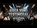 Lagu ST12 - RASA YANG TERTINGGAL | METAL VERSION | Lyric Video